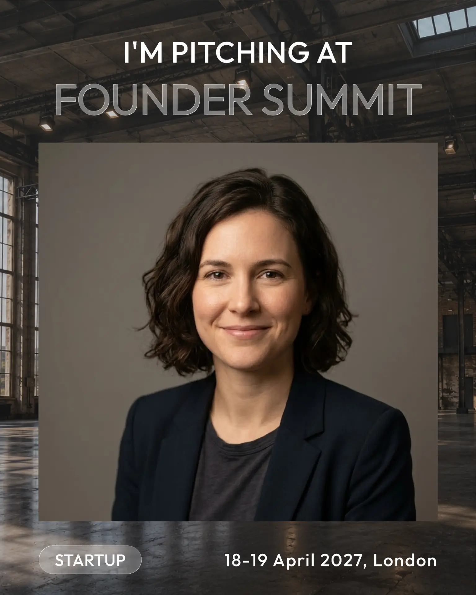 Founder Summit 2027 pitching announcement graphic with a participant portrait and London event details